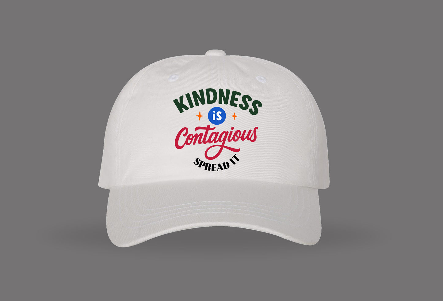 white baseball cap with 'kindness is contagious, spread it' text design on front
