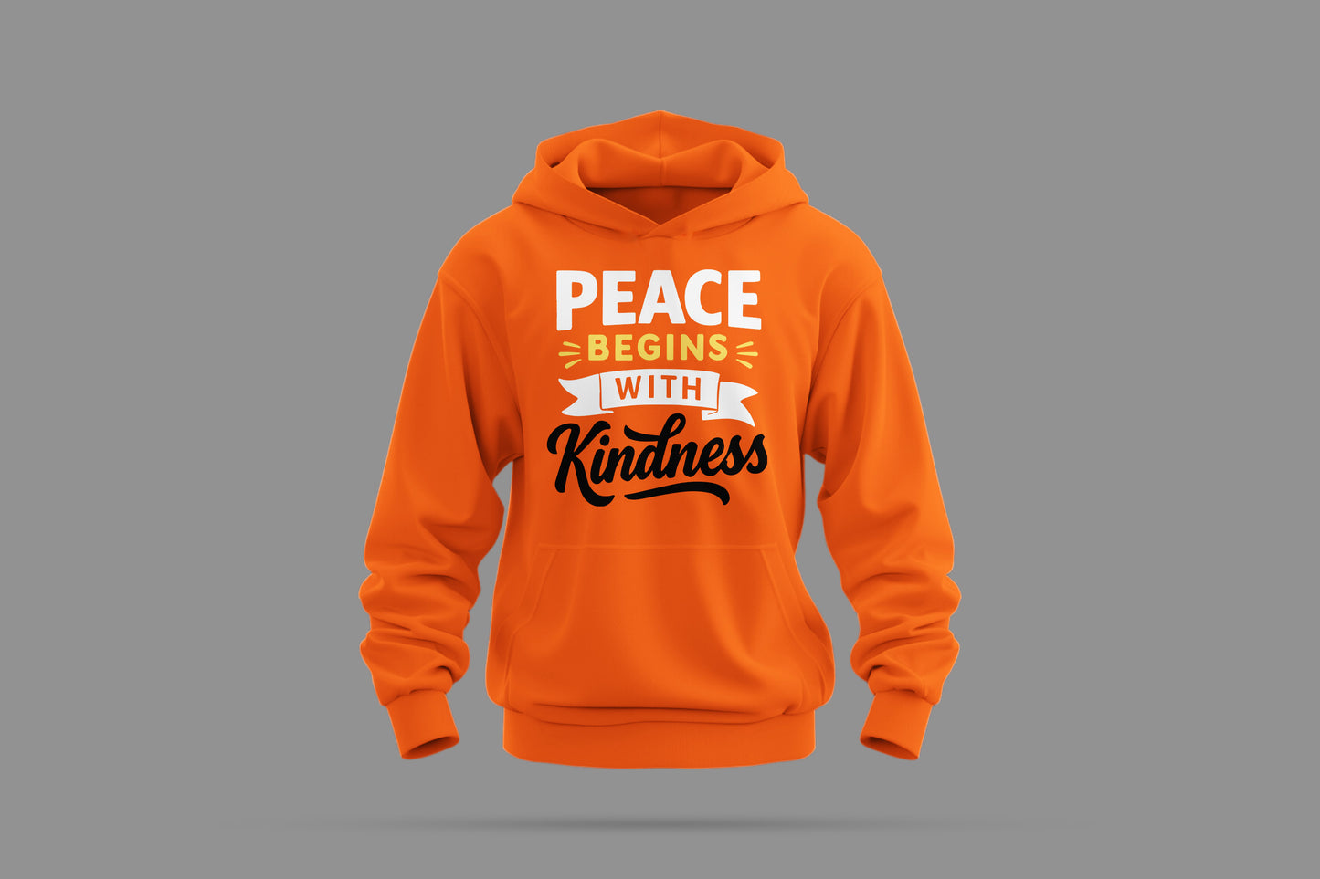 orange hoodie with 'peace begins with kindness' text on gray background