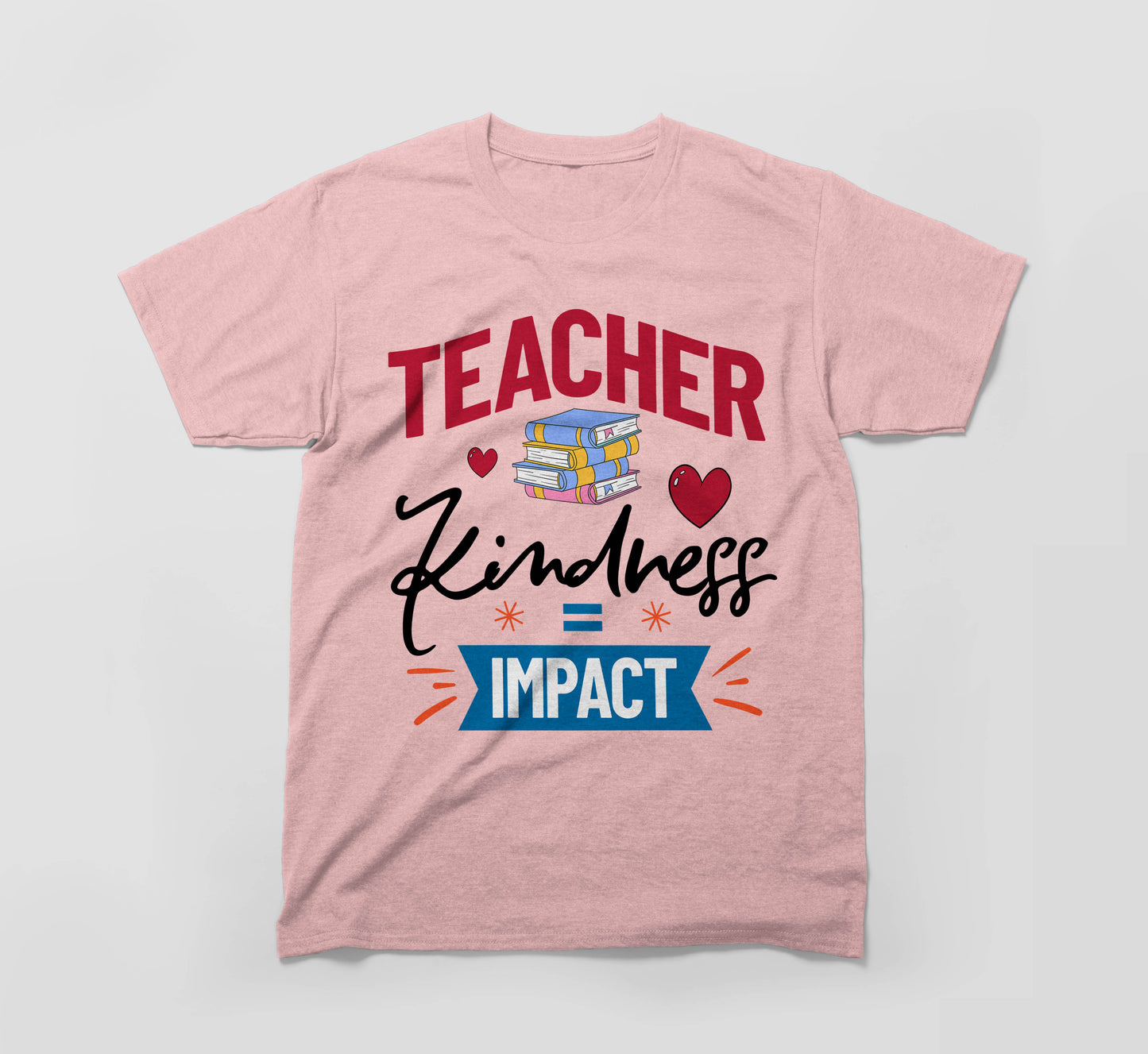 light pink t-shirt with 'teacher kindness = impact' text, books and heart graphics.