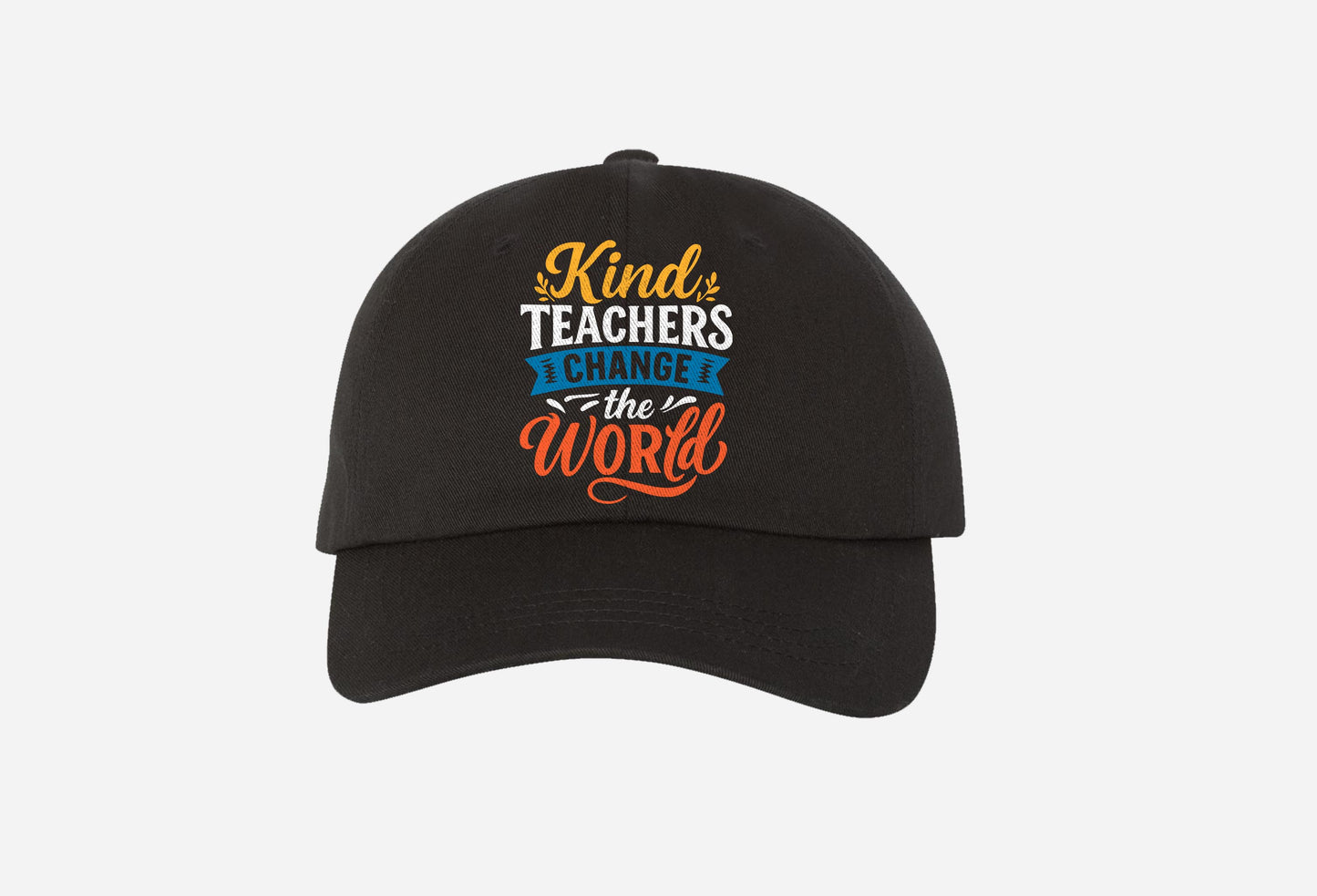 black baseball cap with colorful 'kind teachers change the world' text design