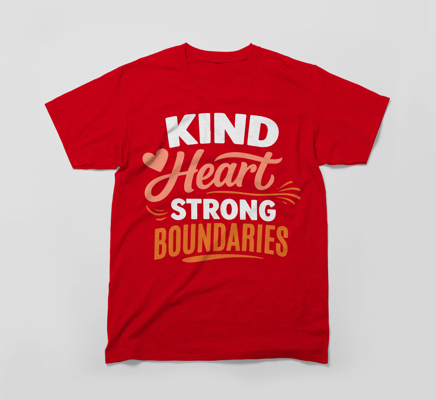 red t-shirt with 'kind heart strong boundaries' uplifting text design