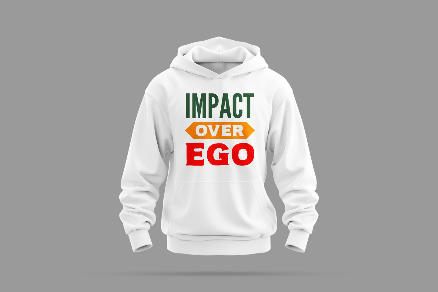 white hoodie with 'impact over ego' text in green, orange, and red on front, isolated background