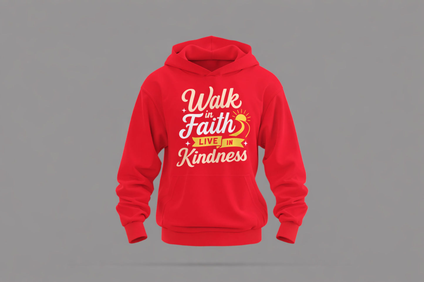walk in faith live in kindness hoodie – live with intention