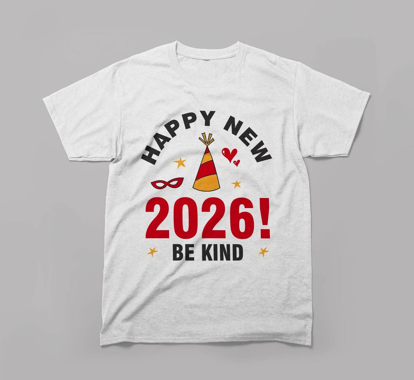 white t-shirt with 'happy new 2026! be kind' and festive new year graphics