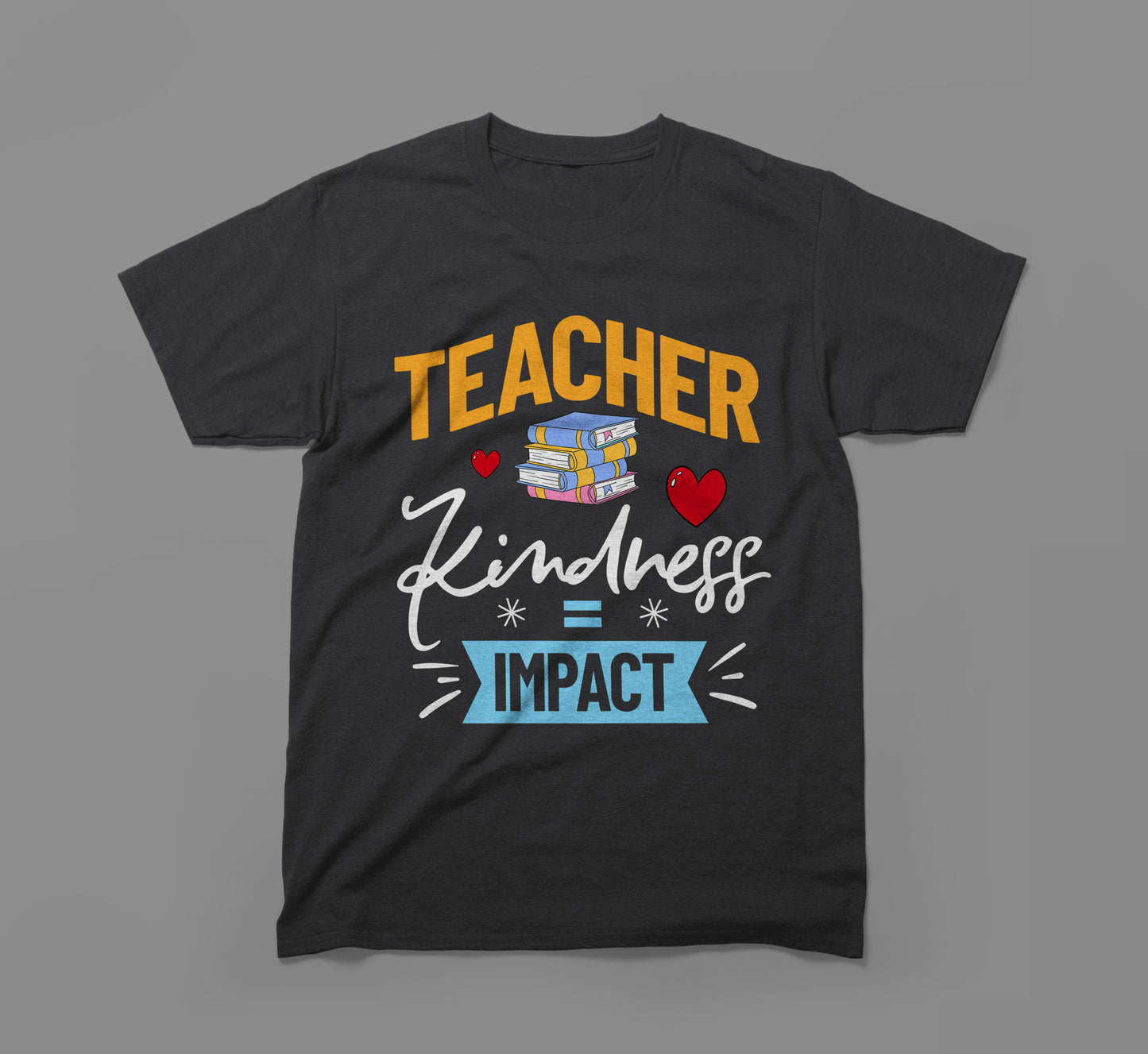 teacher kindness = impact tee