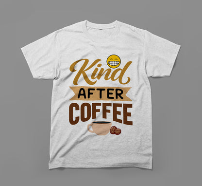 White t-shirt with 'Kind After Coffee' text, smiley face, coffee cup, and beans graphic.