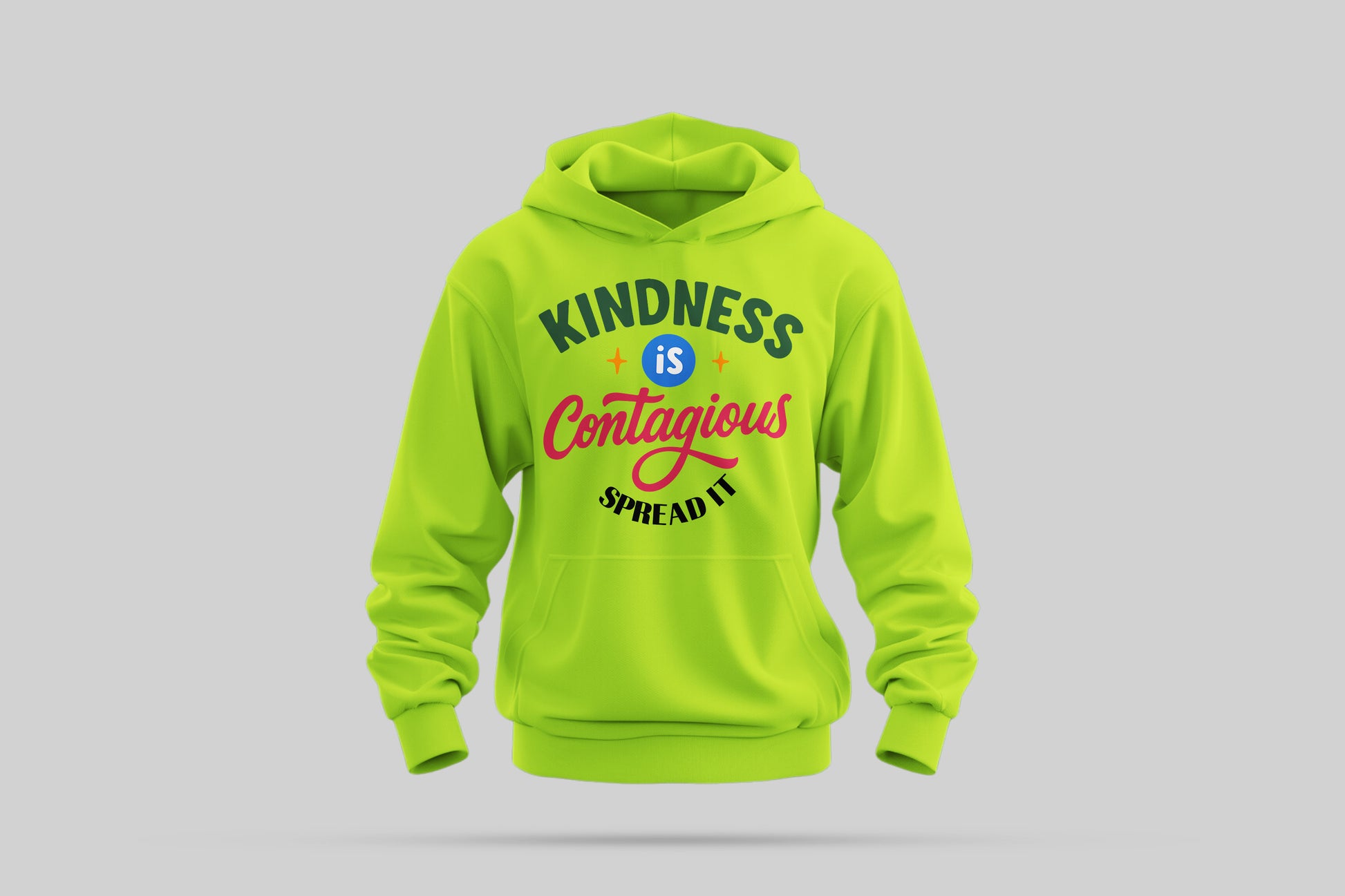 Neon green hoodie with 'Kindness is contagious, spread it' in bold, colorful text.