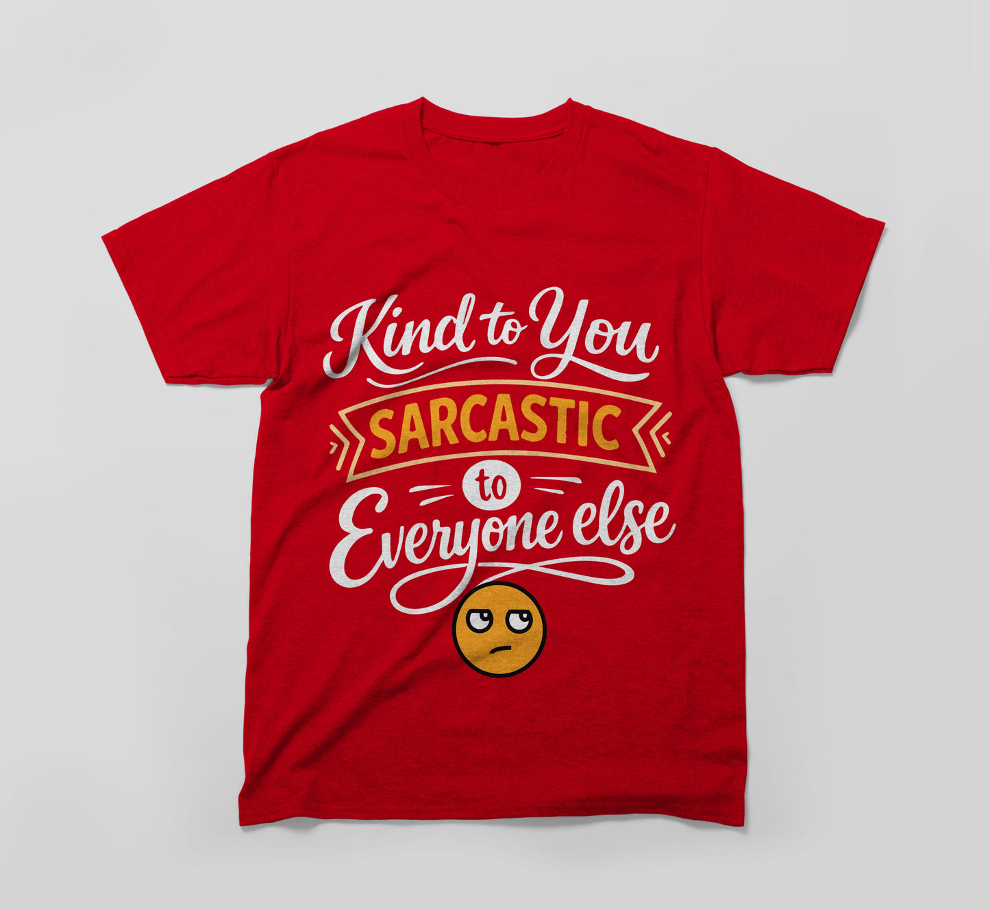 red graphic t-shirt with 'kind to you sarcastic to everyone else' text and emoji print.