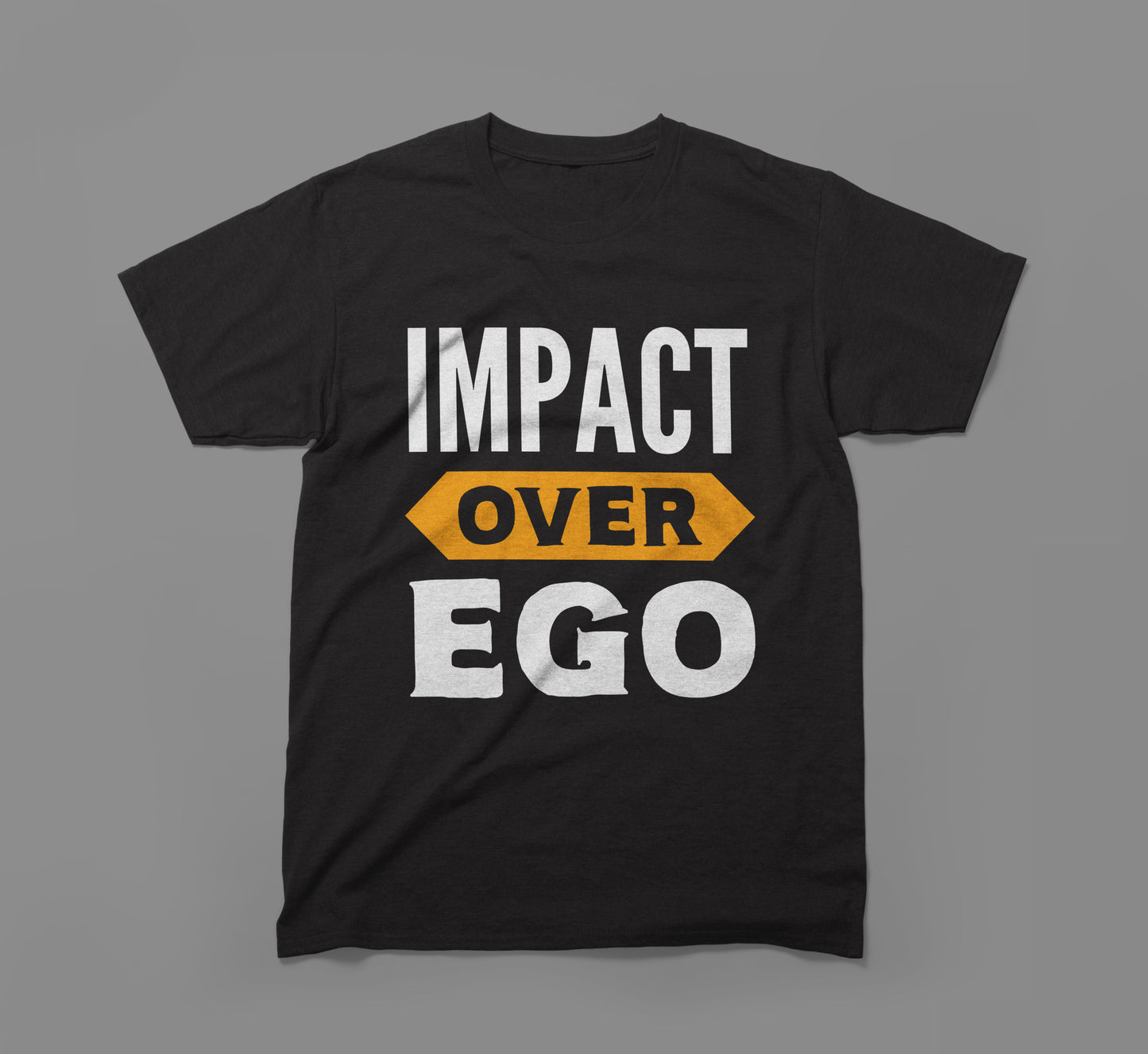 impact over ego t-shirt