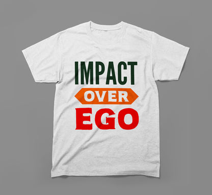 Impact Over Ego T-Shirt