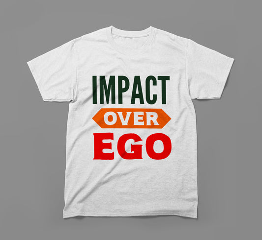 Impact Over Ego T-Shirt