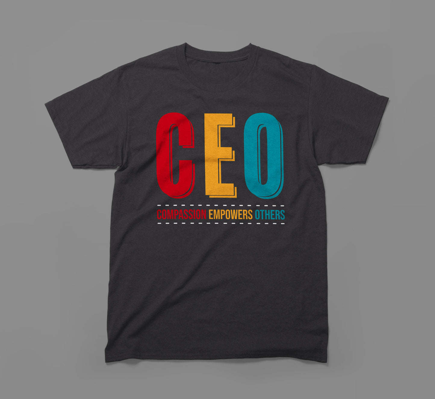 ceo — compassion empowers others t-shirt