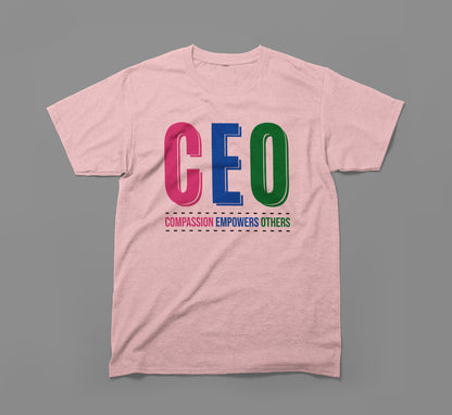 CEO — Compassion Empowers Others T-Shirt