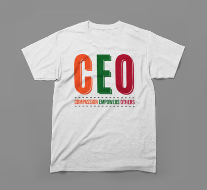 CEO — Compassion Empowers Others T-Shirt