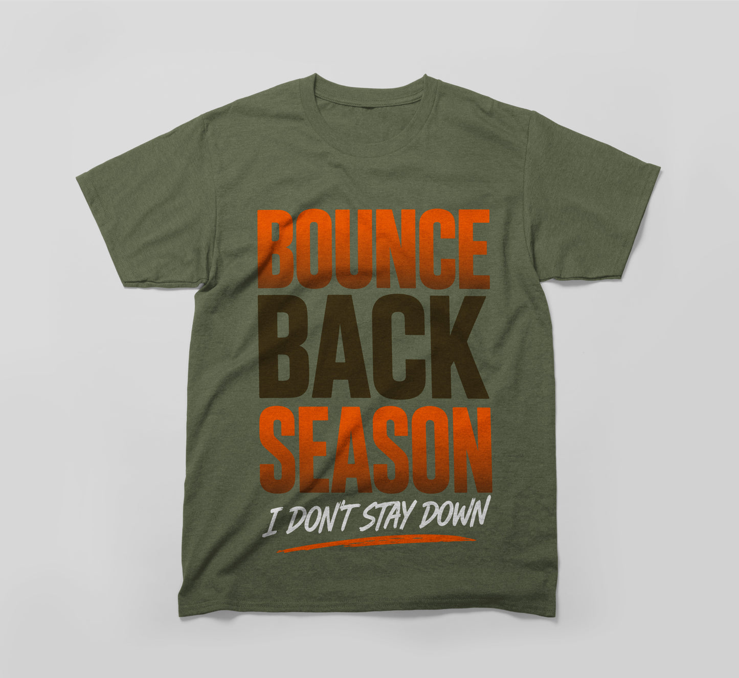 bounce back season – i don’t stay down t-shirt | built different design