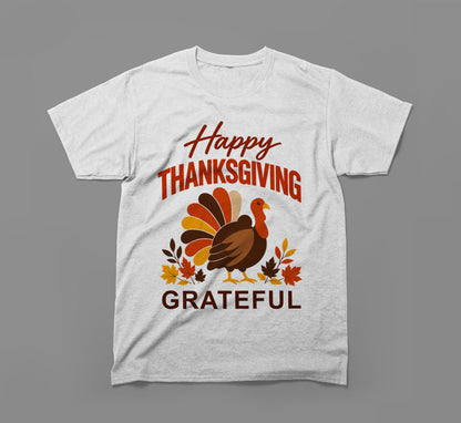 Happy Thanksgiving Grateful T-Shirt – Gratitude & Giving Thanks
