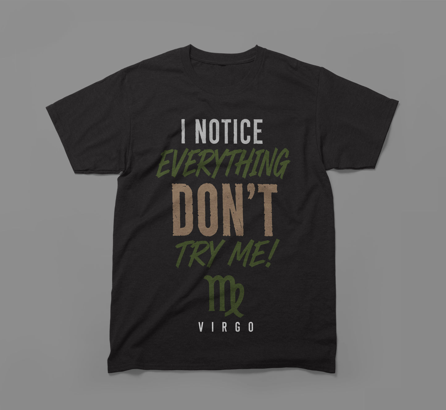 virgo zodiac shirt - i notice everything