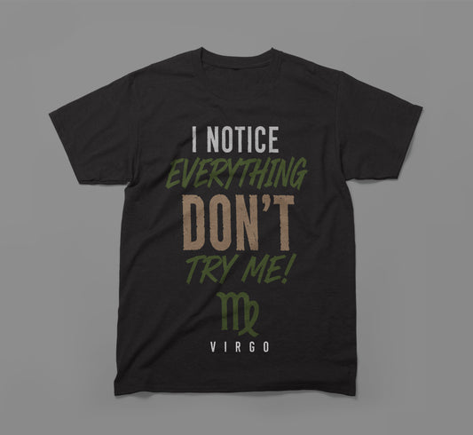 Virgo Zodiac Shirt - I Notice Everything