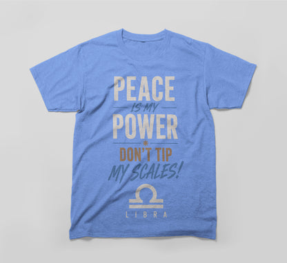 Libra Zodiac Shirt - Peace Is My Power