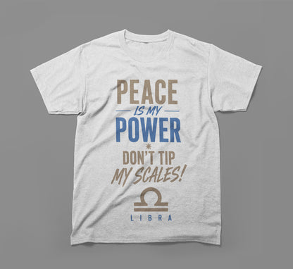 Libra Zodiac Shirt - Peace Is My Power