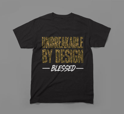 Unbreakable By Design – Blessed T-Shirt | Built Different Design