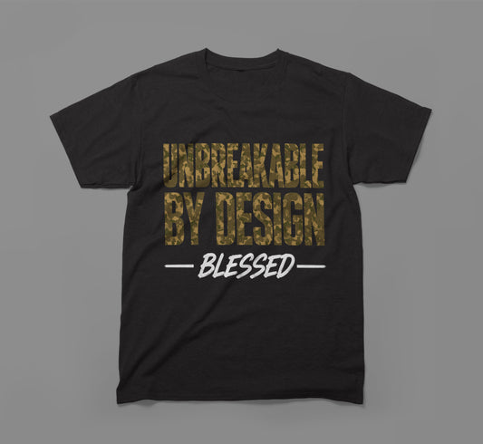 Unbreakable By Design – Blessed T-Shirt | Built Different Design