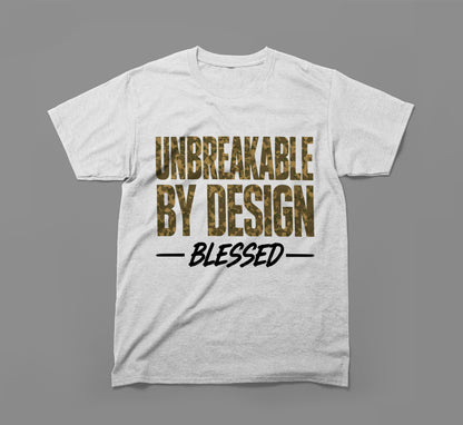 Unbreakable By Design – Blessed T-Shirt | Built Different Design