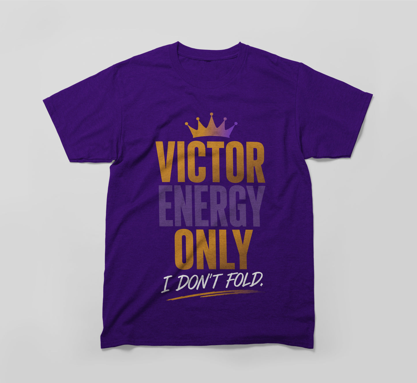 victor energy only – i don’t fold t-shirt