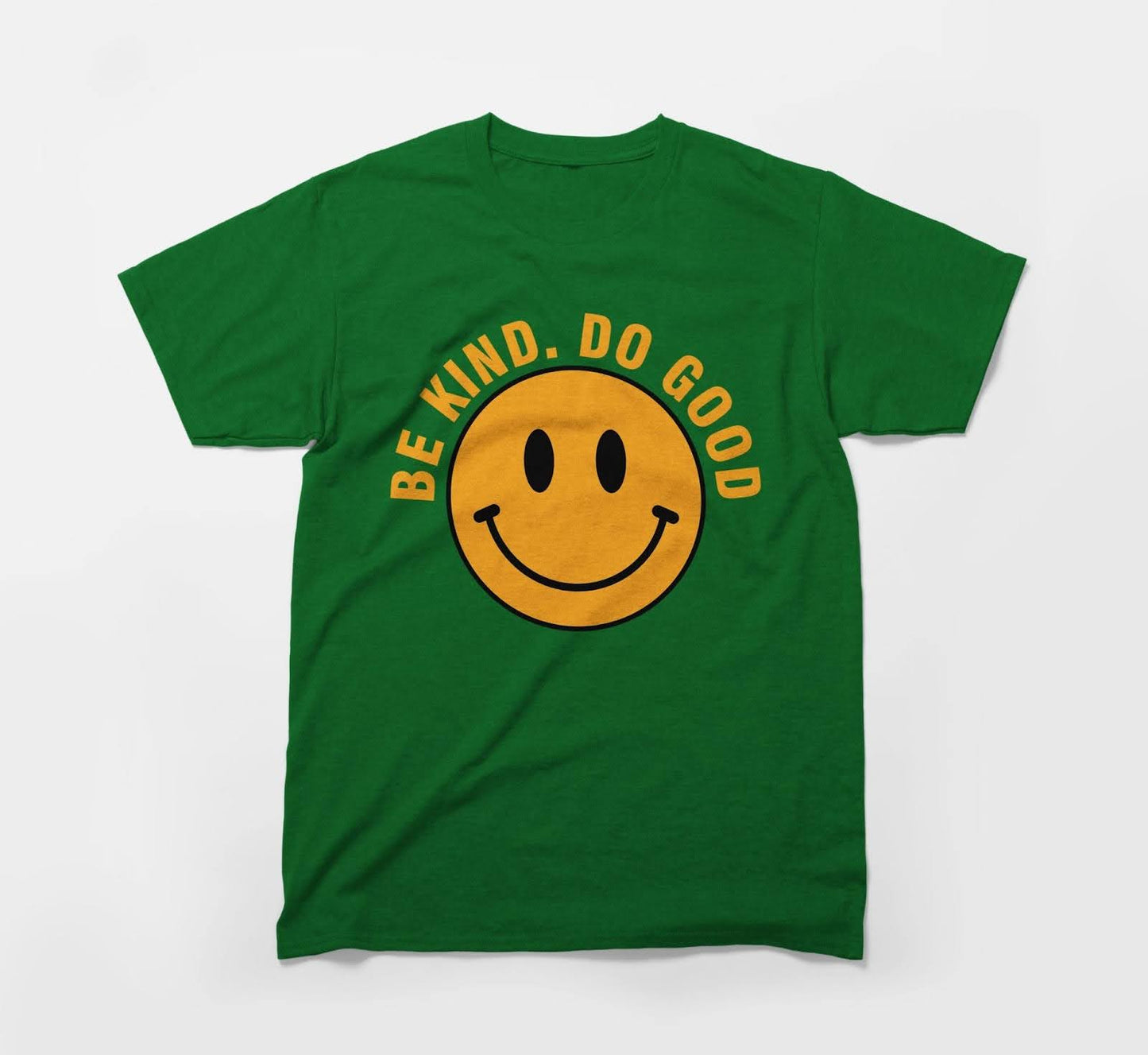 be kind. do good. green